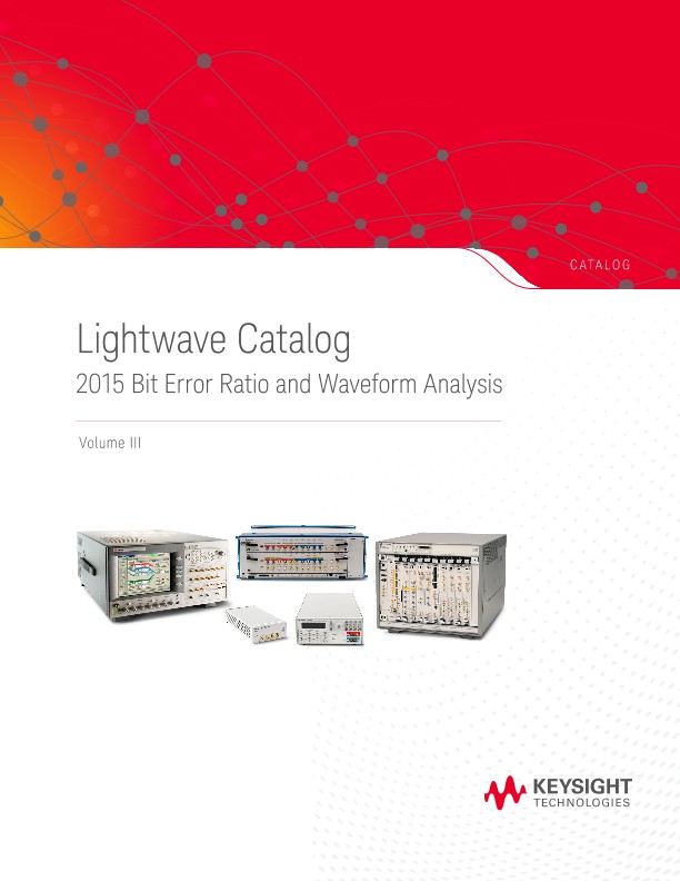 Lightwave Catalog: 2015 Bit Error Ratio and Waveform Analysis Volume 3 - Catalog