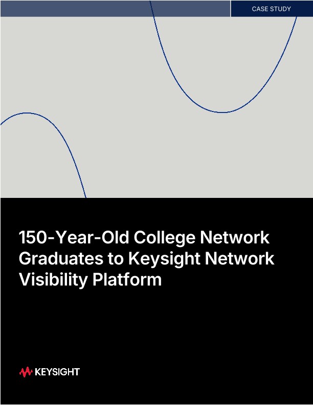 150-Year-Old College Network Graduates to Keysight Network Visibility Platform