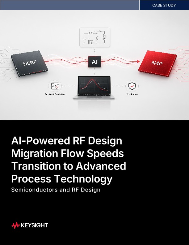 AI-Powered RF Design Migration Flow Speeds Transition to Advanced Process Technology