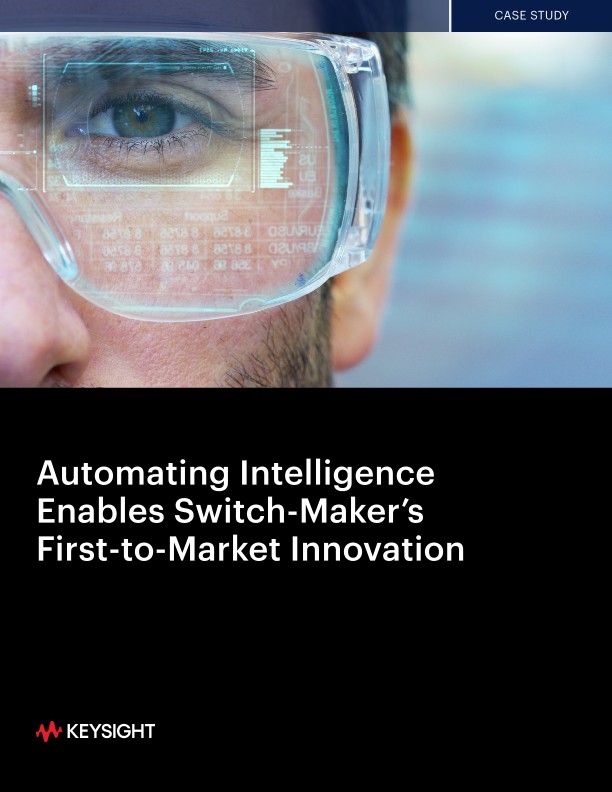 Automating Intelligence Enables Switch-Maker’s First-to-Market Innovation