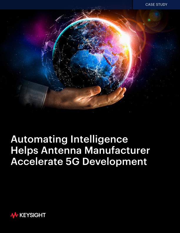 Automating Intelligence Helps Antenna Manufacturer Accelerate 5G Development