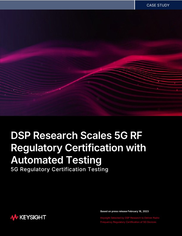DSP Research Scales 5G RF Regulatory Certification with Automated Testing