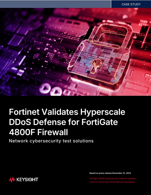 Fortinet Validates Hyperscale DDoS Defense for FortiGate 4800F Firewall