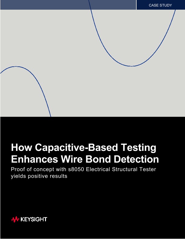 How Capacitive-Based Testing Enhances Wire Bond Detection