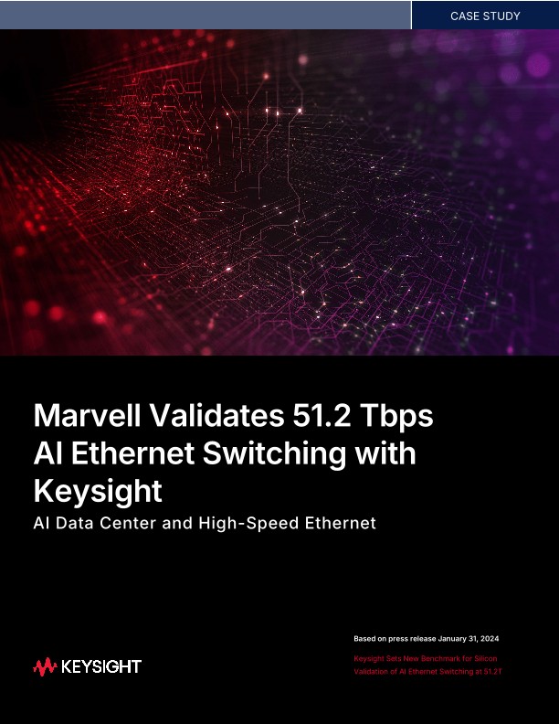 Marvell Validates 51.2 Tbps AI Ethernet Switching with Keysight