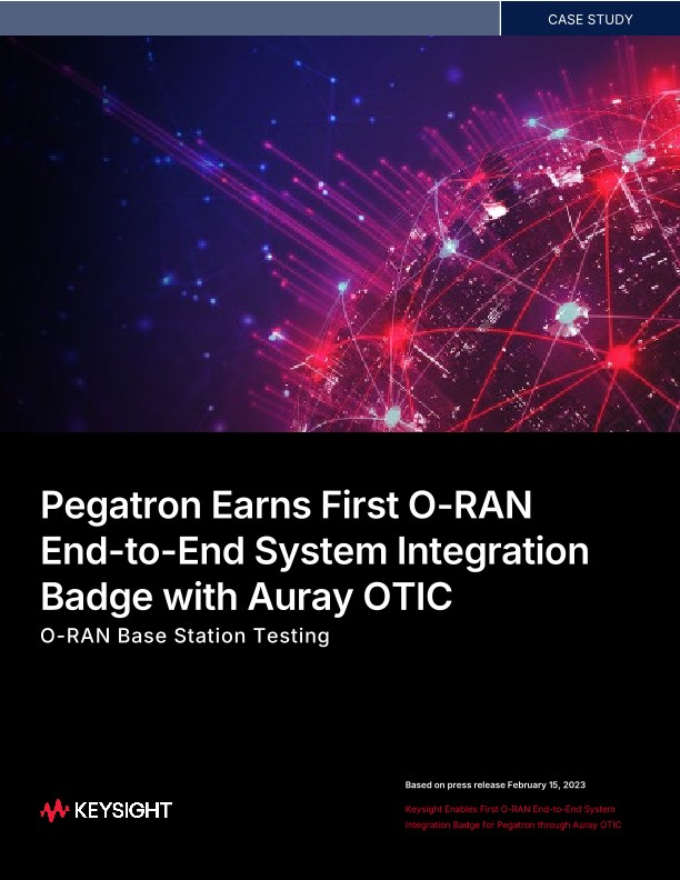 Pegatron Earns First O-RAN End-to-End System Integration Badge with Auray OTIC