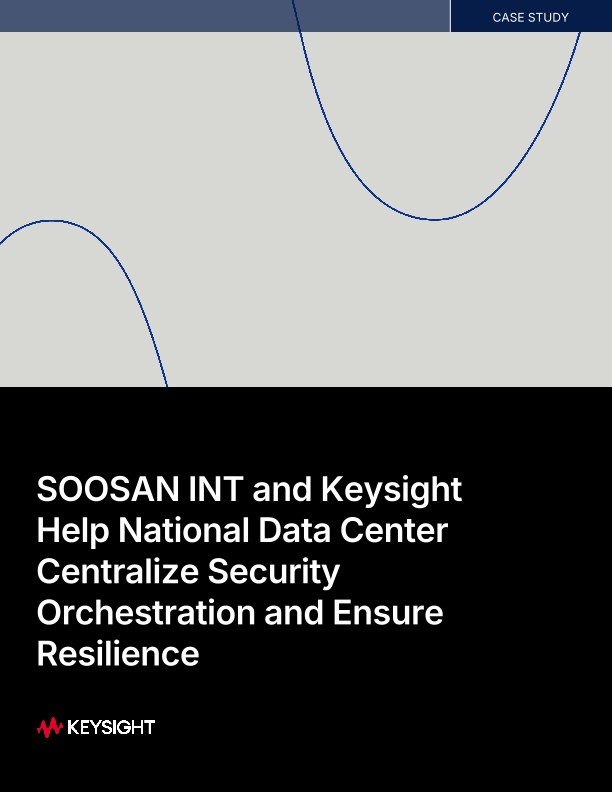 SOOSAN INT and Keysight Help National Data Center Centralize Security Orchestration and Ensure Resilience