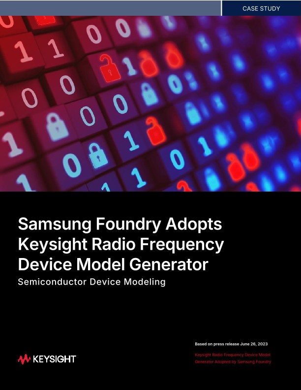 Samsung Foundry Adopts Keysight Radio Frequency Device Model Generator