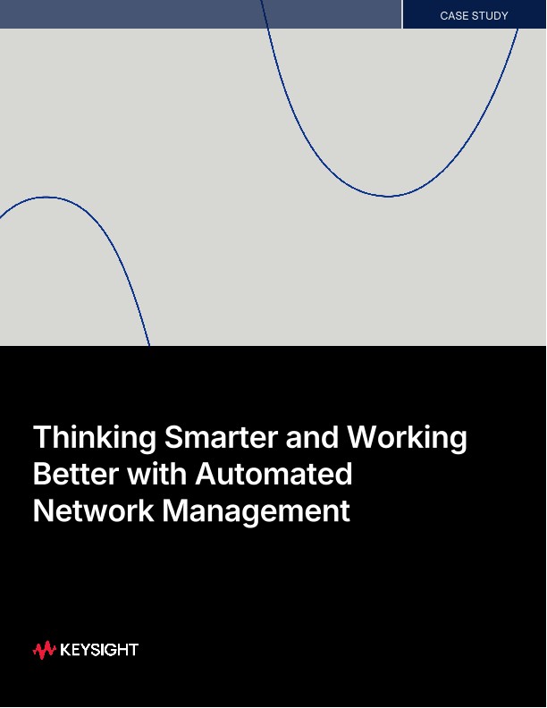 Thinking Smarter and Working Better with Automated Network Management