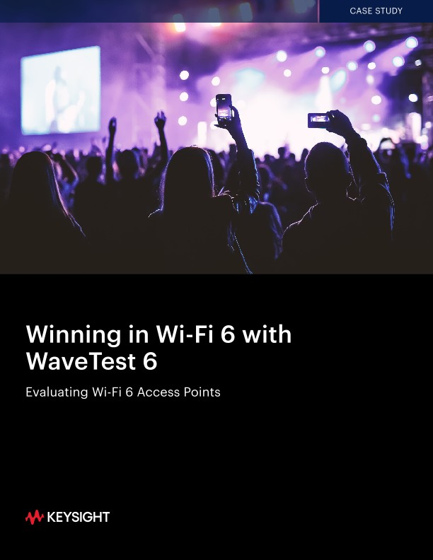 Winning in Wi-Fi 6 with WaveTest 6