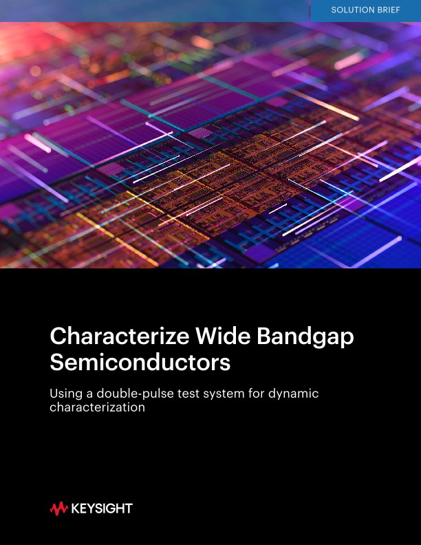 Characterize Wide Bandgap Semiconductors