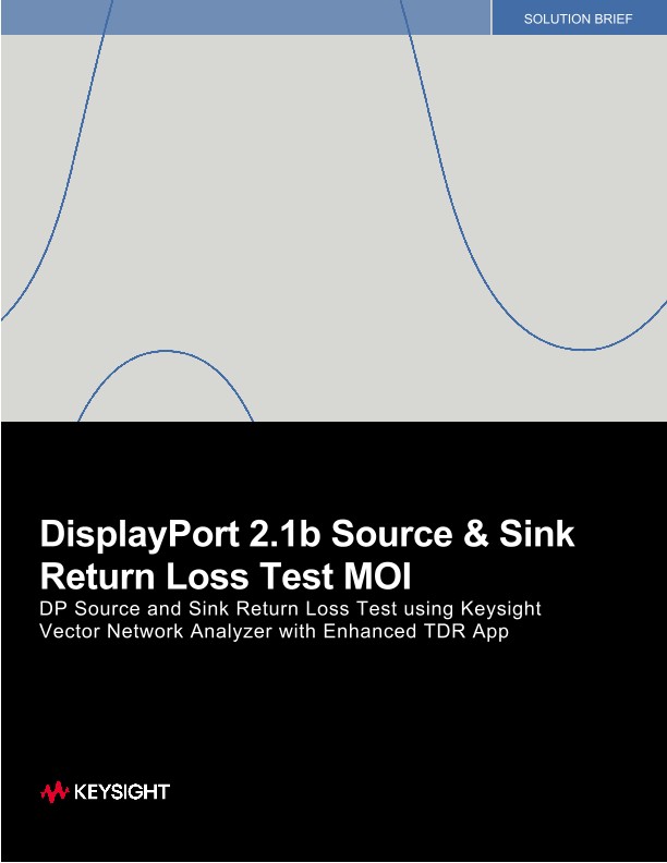 DisplayPort 2.1b Source & Sink Return Loss Test MOI