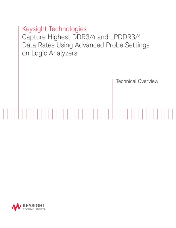Capture Highest DDR3 Data Rates Using Advanced Probe Settings onLogic Analyzers - Technical Brief
