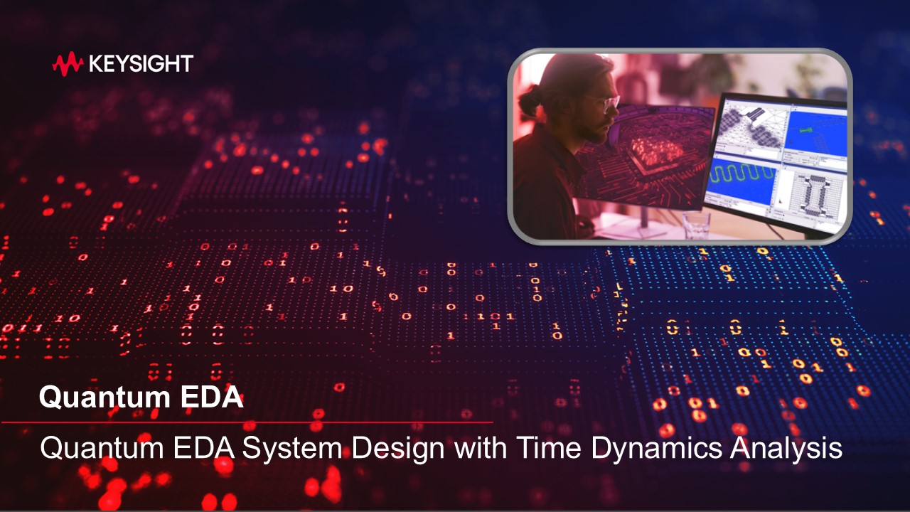 Quantum EDA System Design with Time Dyanmics Analysis Video thumbnail